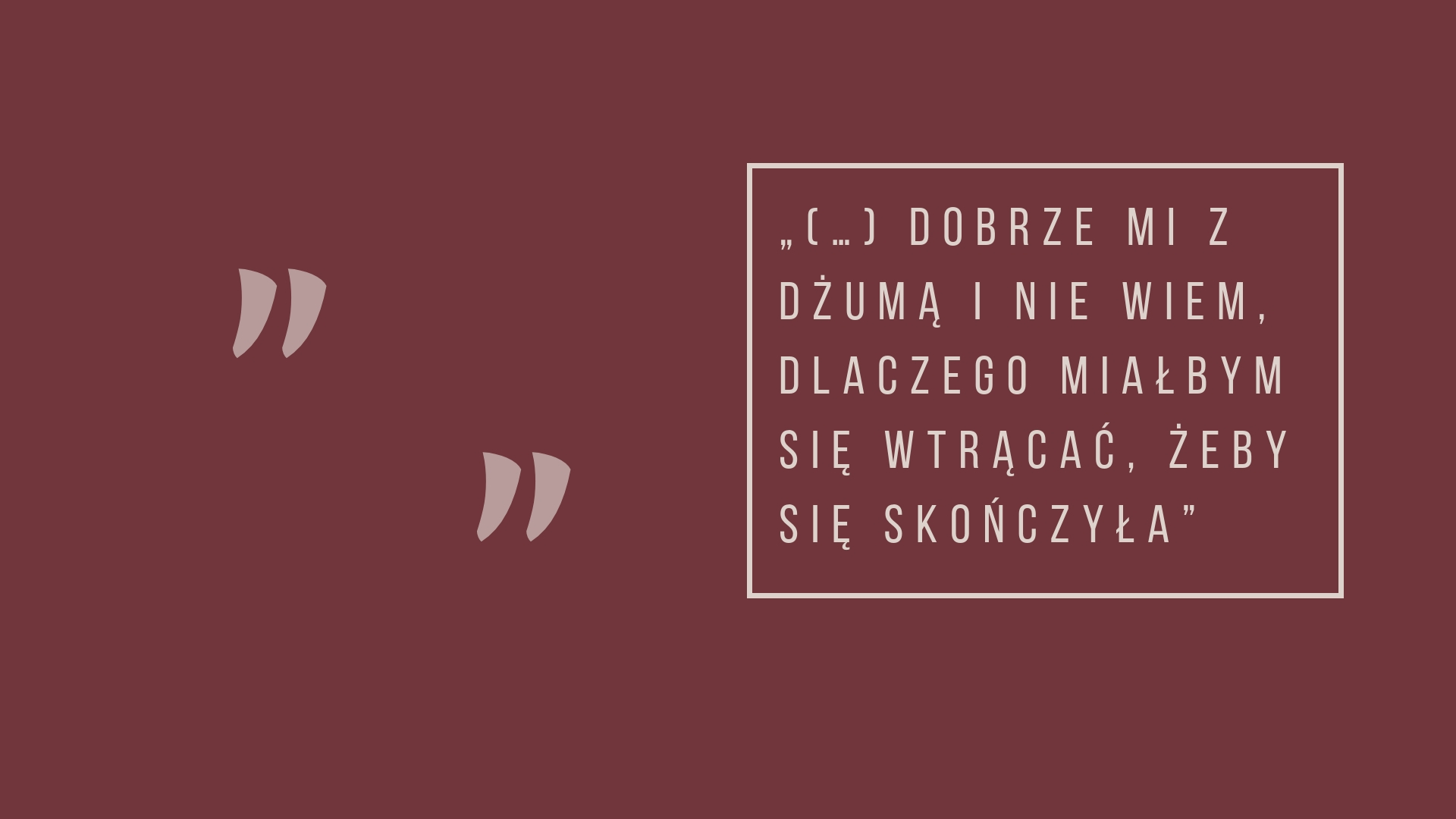 Cottard: (…) dobrze mi z dżumą i nie wiem, dlaczego miałbym się wtrącać, żeby się skończyła